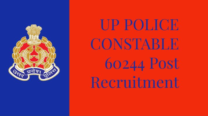 UP Police Constable Notification 2023-24. Bumper Vacancy 60244 Post.